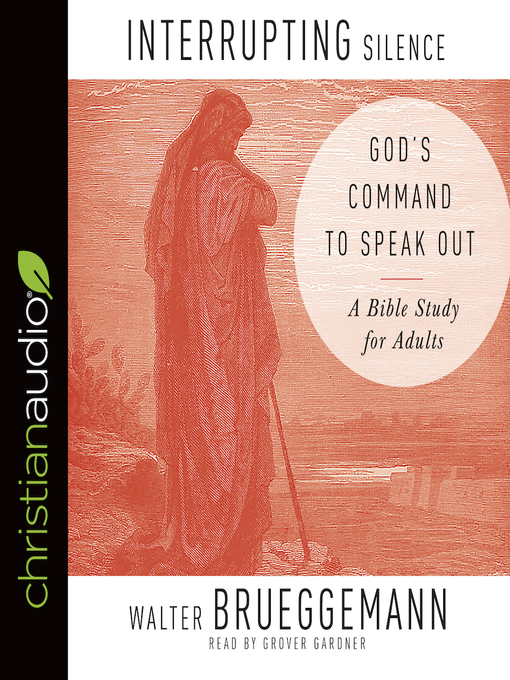 Title details for Interrupting Silence by Walter Brueggemann - Available